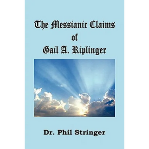 The Messianic Claims of Gail A. Riplinger - Paperback
