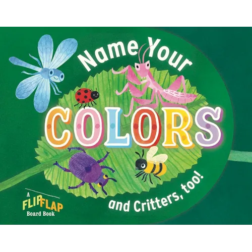 Name Your Colors (and Critters, Too!) - Board Book