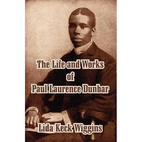 The Life and Works of Paul Laurence Dunbar - Paperback