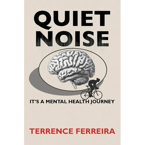 Quiet Noise: It's a Mental Health Journey - Paperback