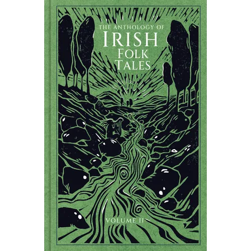 The Anthology of Irish Folk Tales: Volume II: Volume II - Hardcover
