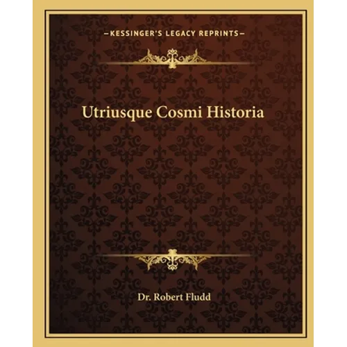Utriusque Cosmi Historia - Paperback
