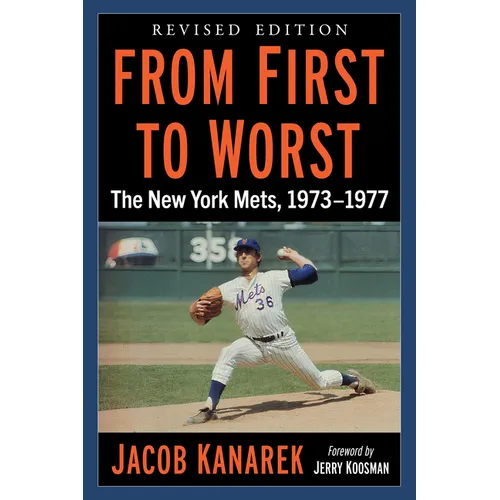 From First to Worst: The New York Mets, 1973-1977, Revised Edition - Paperback