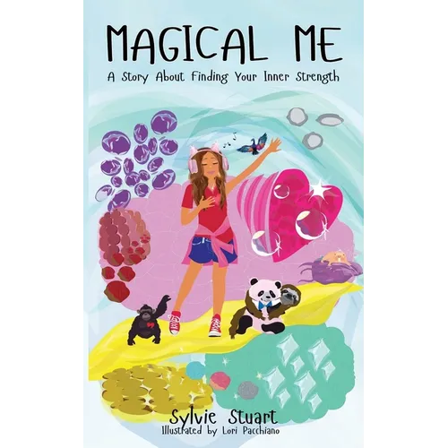 Magical Me: A Story About Finding Your Inner Strength - Paperback