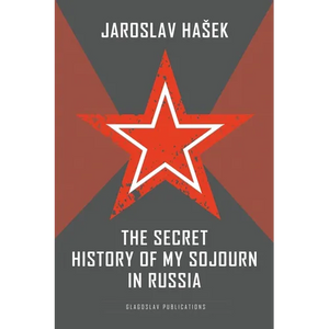 The Secret History of my Sojourn in Russia - Paperback