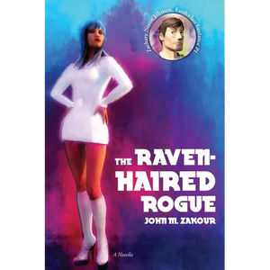 The Raven Haired Rogue: A Novella - Paperback