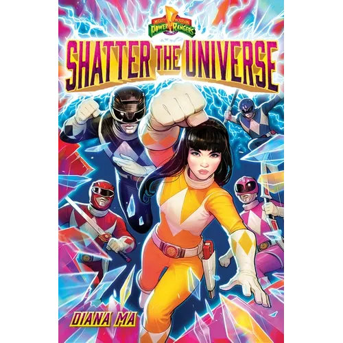 Shatter the Universe (Mighty Morphin Power Rangers Book 2) - Hardcover