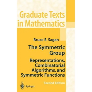 The Symmetric Group: Representations, Combinatorial Algorithms, and Symmetric Functions - Hardcover