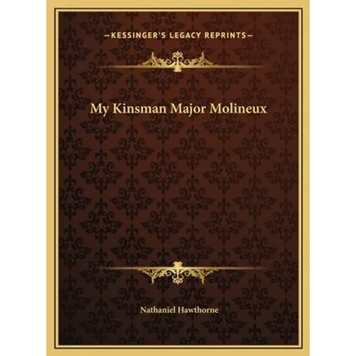 My Kinsman Major Molineux - Hardcover