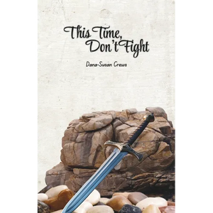 This Time, Don't Fight - Paperback