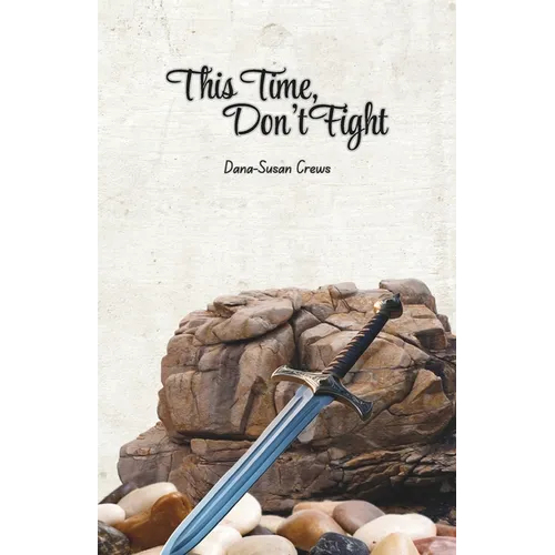 This Time, Don't Fight - Paperback