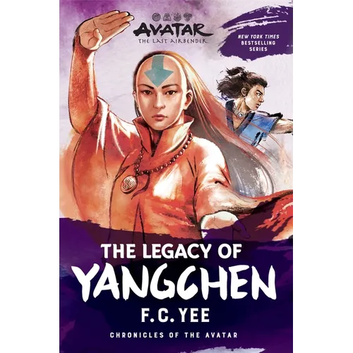 Avatar: The Last Airbender: The Legacy of Yangchen (Chronicles of the Avatar Book 4) - Paperback