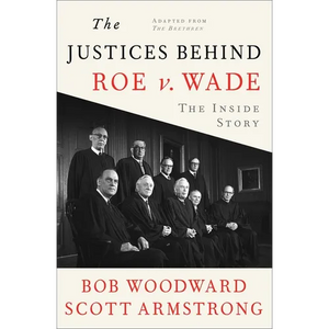 The Justices Behind Roe V. Wade: The Inside Story, Adapted from the Brethren - Paperback