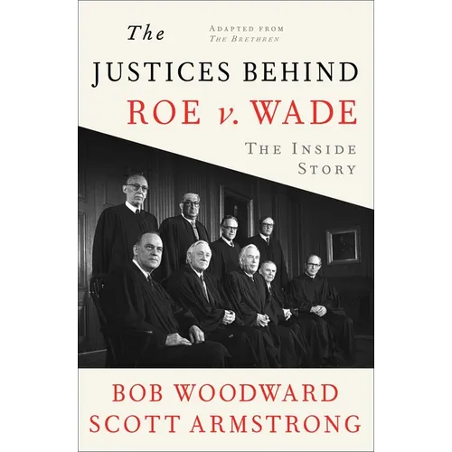 The Justices Behind Roe V. Wade: The Inside Story, Adapted from the Brethren - Paperback
