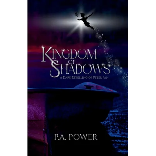 Kingdom of Shadows A Dark Retelling of Peter Pan - Paperback