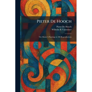 Pieter De Hooch: The Master's Paintings in 180 Reproductions - Paperback