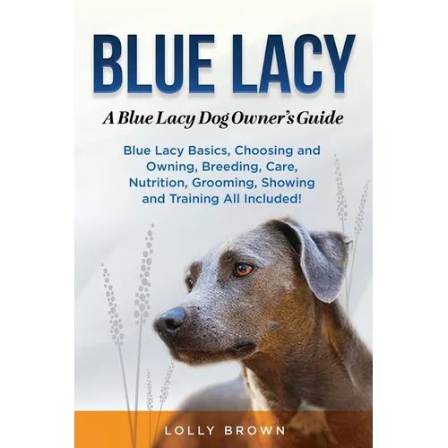 Blue Lacy: A Blue Lacy Dog Owner's Guide - Paperback
