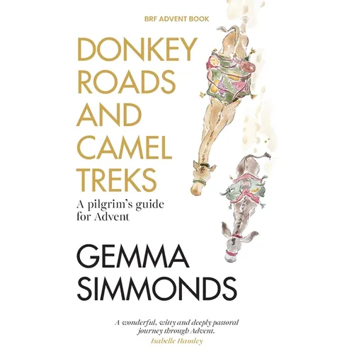 Donkey Roads and Camel Treks: A pilgrim's guide for Advent - Paperback