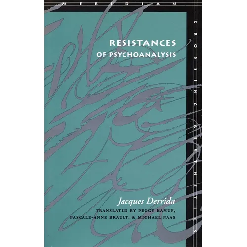 Resistances of Psychoanalysis - Paperback