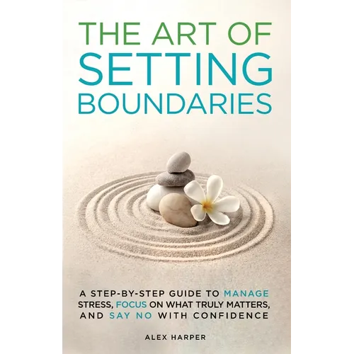 The Art of Setting Boundaries - Paperback