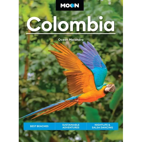 Moon Colombia: Best Beaches, Sustainable Adventures, Nightlife & Salsa Dancing - Paperback