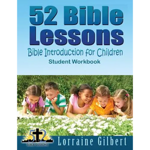 52 Bible Lessons: Bible Introduction for Children: Student Workbook "Black and White Interior" - Paperback