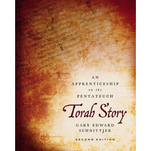 Torah Story, Second Edition: An Apprenticeship on the Pentateuch - Hardcover