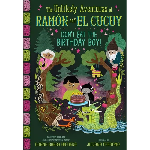 Don't Eat the Birthday Boy! (the Unlikely Aventuras of Ramón and El Cucuy Book #2): An Illustrated Chapter Book Volume 2 - Hardcover