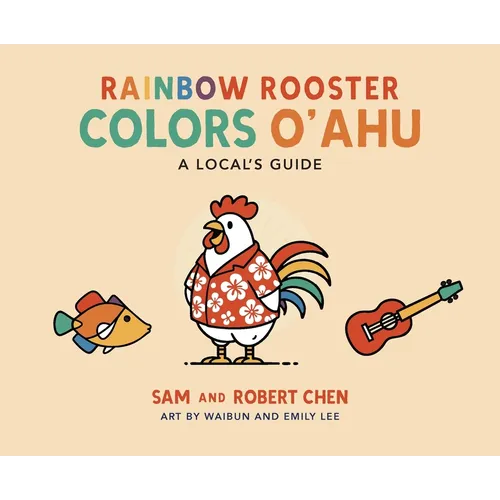 Rainbow Rooster Colors O'ahu: A Local's Guide - Paperback