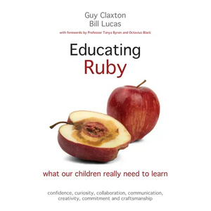 Educating Ruby: What Our Children Really Need to Learn - Paperback