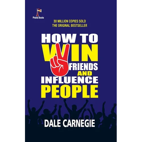 How to win friends and Influence People - Paperback