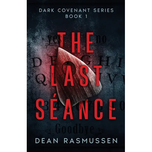 The Last Séance: Dark Covenant Series Book 1 - Paperback