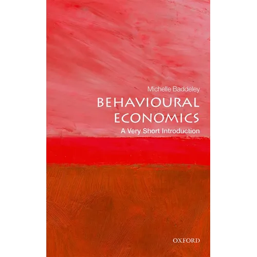 Behavioural Economics: A Very Short Introduction - Paperback