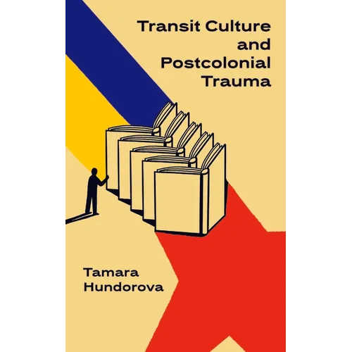 Transit Culture and Postcolonial Trauma - Paperback