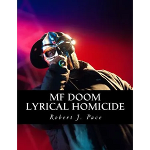 MF Doom: Lyrical Homicide - Paperback