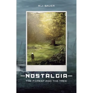 Nostalgia: The Forest and The Tree - Paperback