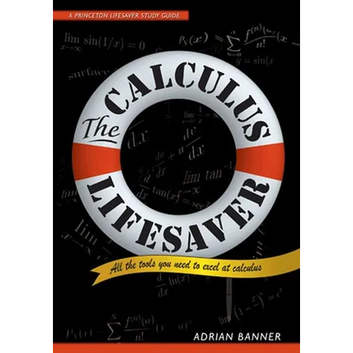 The Calculus Lifesaver: All the Tools You Need to Excel at Calculus - Paperback