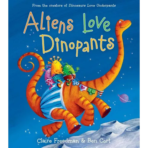 Aliens Love Dinopants - Hardcover