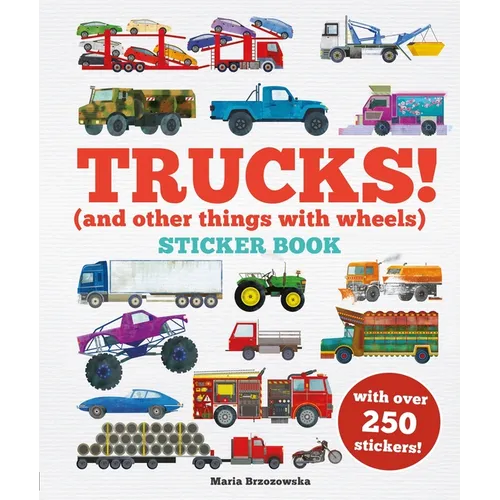 Trucks! Sticker Book: (And Other Things with Wheels) - Paperback