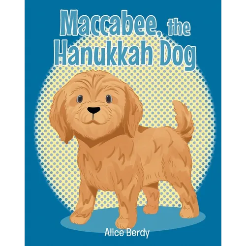 Maccabee, the Hanukkah Dog - Paperback