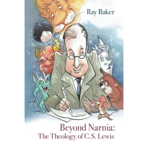 Beyond Narnia: The Theology and Apologetics of C.S. Lewis - Paperback