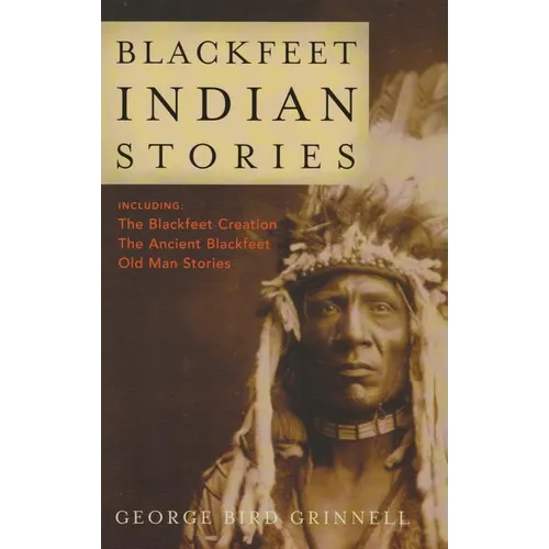 Blackfeet Indian Stories - Paperback