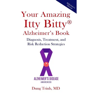 Your Amazing Itty Bitty(R) Alzheimer's Book: Diagnosis, Treatment, and Risk Reduction Strategies - Paperback