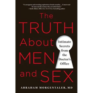 The Truth about Men and Sex: Intimate Secrets from the Doctor's Office - Paperback