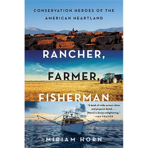 Rancher, Farmer, Fisherman: Conservation Heroes of the American Heartland - Paperback