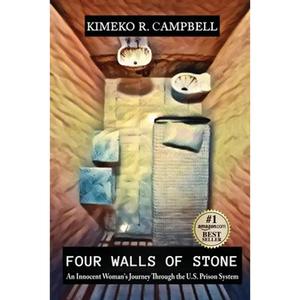 Four Walls of Stone: An Innocent Woman's Journey Through the U.S. Prison System - Paperback