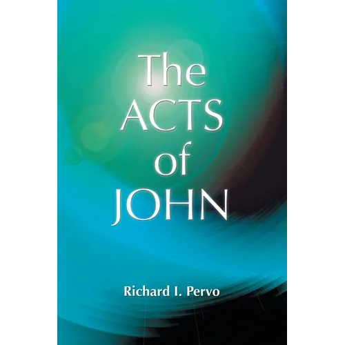 The Acts of John (Early Christian Apocrypha) - Paperback