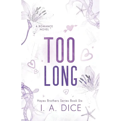 Too Long: Hayes Brothers Book 6 - Paperback