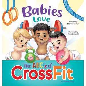 Babies Love the ABCs of CrossFit - Hardcover