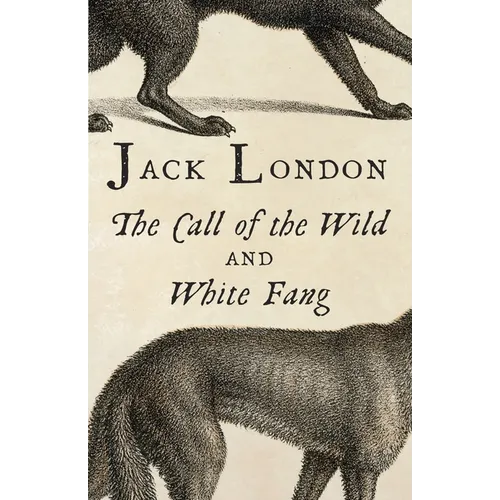 The Call of the Wild and White Fang - Paperback